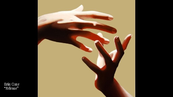 Erin Cone “Release” 