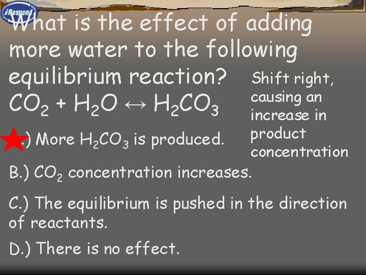 What is the effect of adding more water to the following equilibrium reaction? Shift