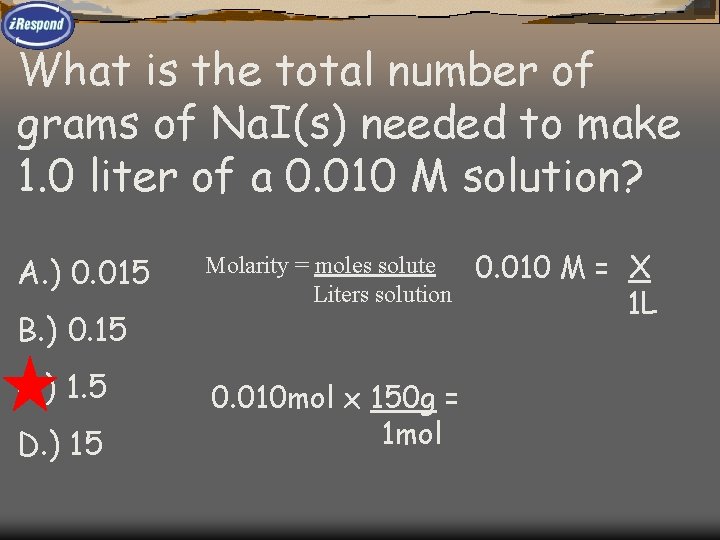 What is the total number of grams of Na. I(s) needed to make 1.
