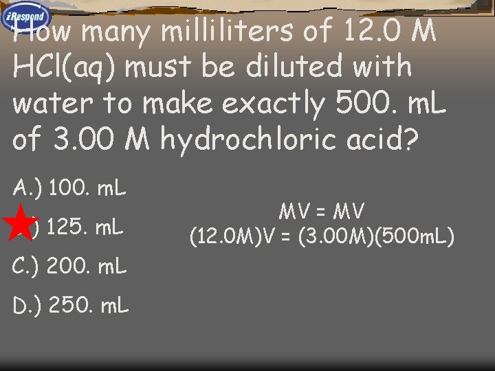 How many milliliters of 12. 0 M HCl(aq) must be diluted with water to