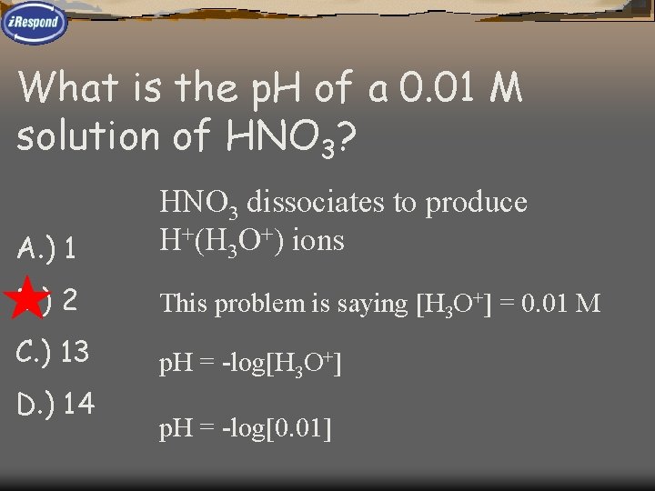 What is the p. H of a 0. 01 M solution of HNO 3?