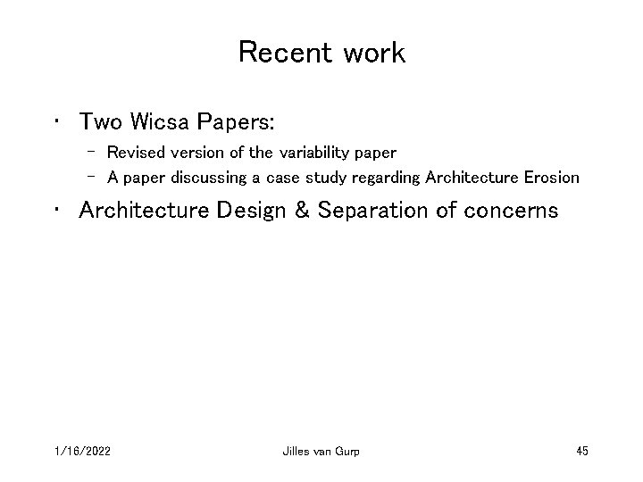 Recent work • Two Wicsa Papers: – Revised version of the variability paper –