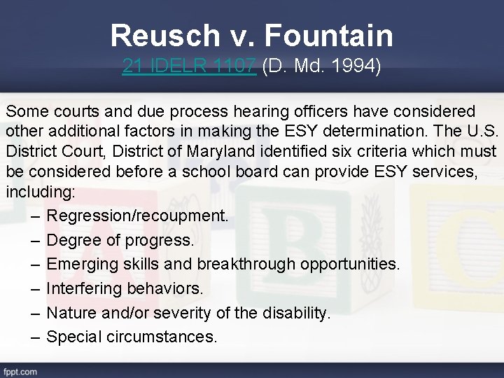 Reusch v. Fountain 21 IDELR 1107 (D. Md. 1994) Some courts and due process