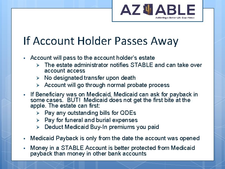 If Account Holder Passes Away § Account will pass to the account holder’s estate