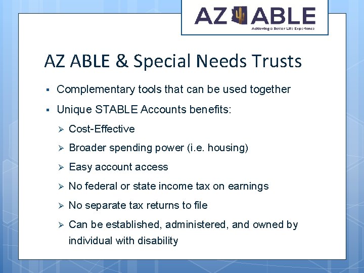 AZ ABLE & Special Needs Trusts § Complementary tools that can be used together