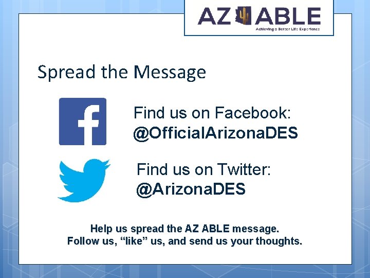 Spread the Message Find us on Facebook: @Official. Arizona. DES Find us on Twitter: