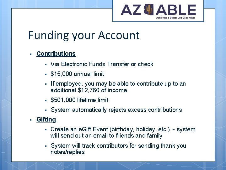 Funding your Account § § Contributions § Via Electronic Funds Transfer or check §