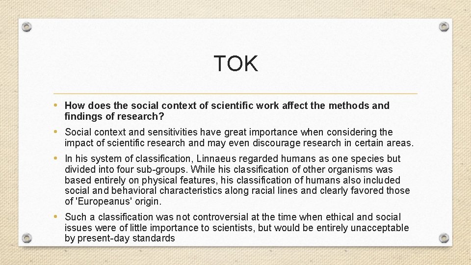TOK • How does the social context of scientific work affect the methods and TOK • How does the social context of scientific work affect the methods and