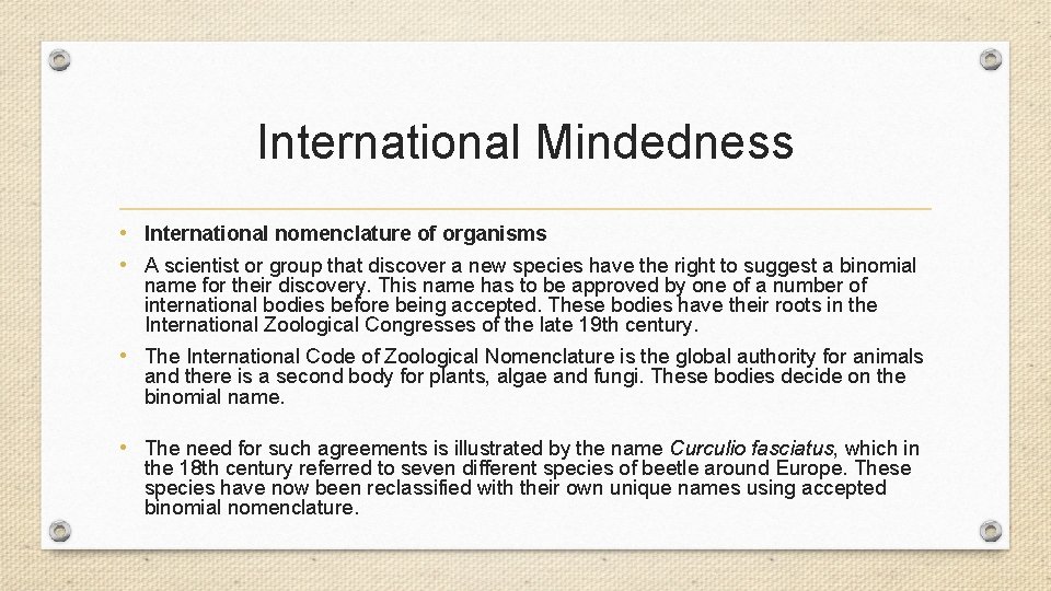 International Mindedness • International nomenclature of organisms • A scientist or group that discover International Mindedness • International nomenclature of organisms • A scientist or group that discover