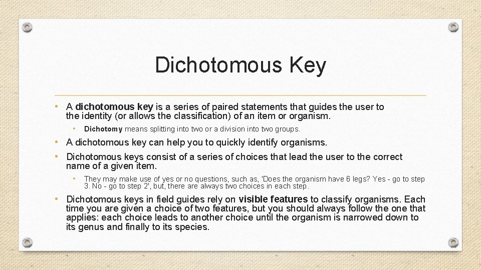 Dichotomous Key • A dichotomous key is a series of paired statements that guides Dichotomous Key • A dichotomous key is a series of paired statements that guides