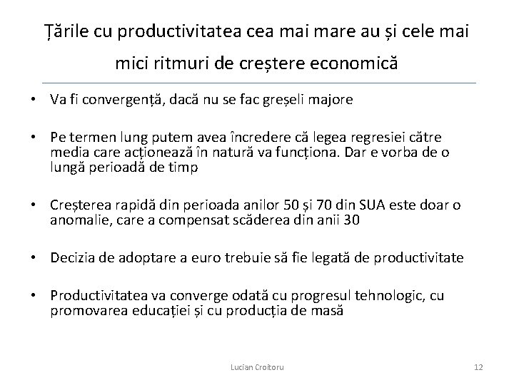 Țările cu productivitatea cea mai mare au și cele mai mici ritmuri de creștere