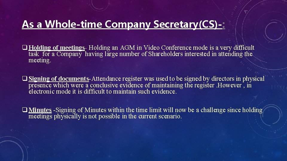 As a Whole-time Company Secretary(CS)-: q Holding of meetings- Holding an AGM in Video