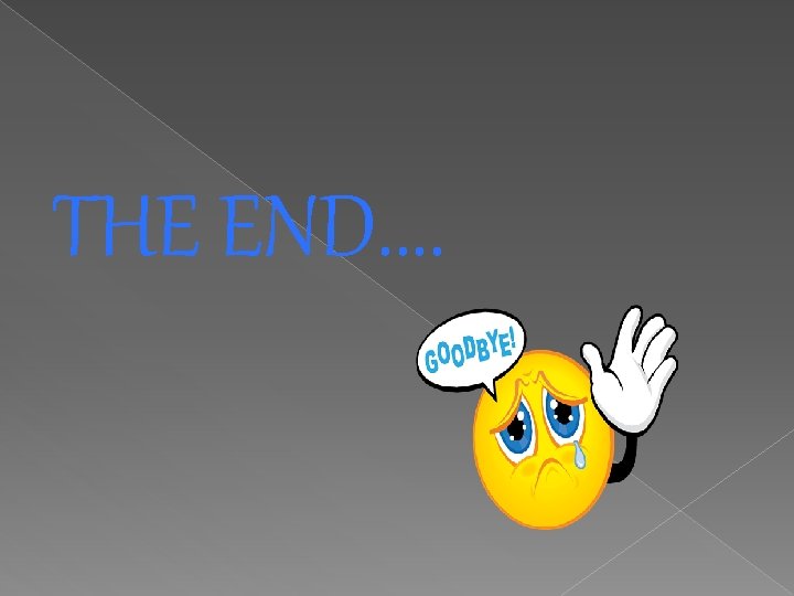 THE END. . 