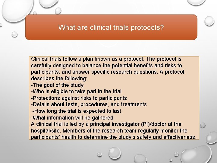 What are clinical trials protocols? Clinical trials follow a plan known as a protocol.