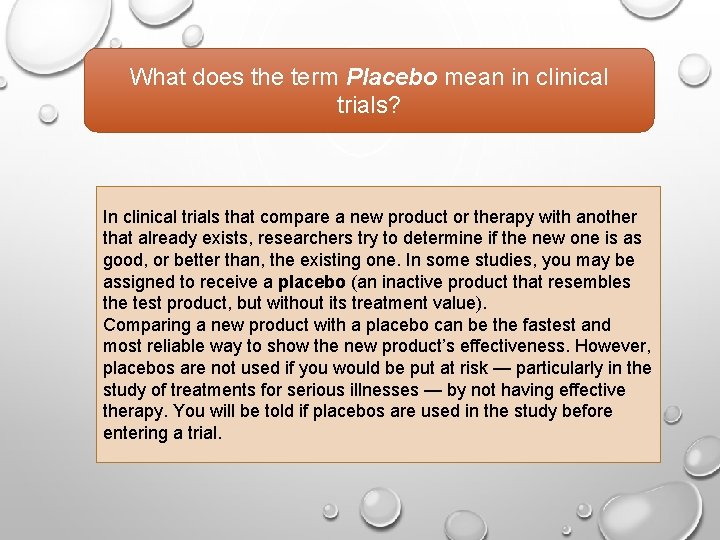 What does the term Placebo mean in clinical trials? In clinical trials that compare