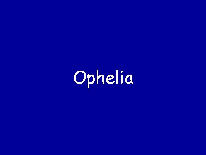 Ophelia 