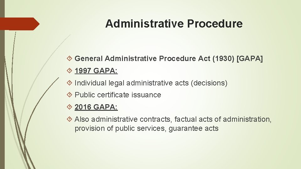 Administrative Procedure General Administrative Procedure Act (1930) [GAPA] 1997 GAPA: Individual legal administrative acts