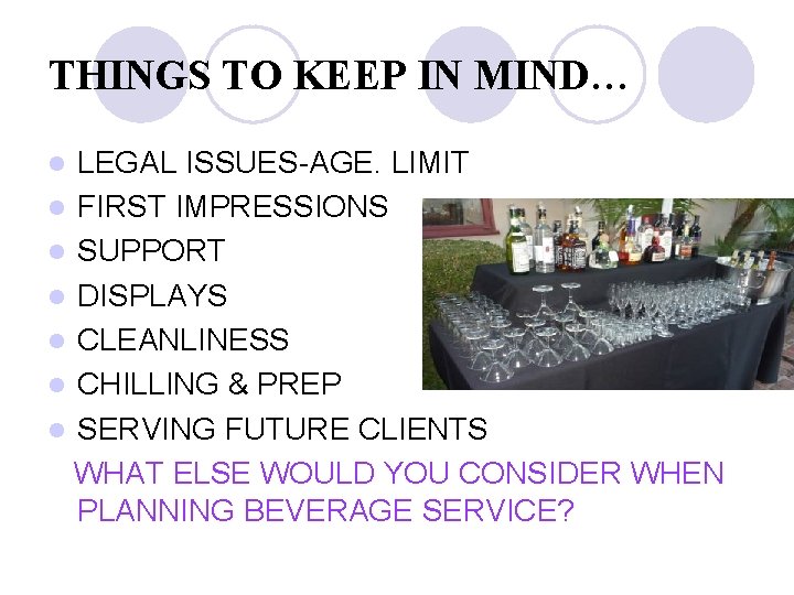 THINGS TO KEEP IN MIND… LEGAL ISSUES-AGE. LIMIT l FIRST IMPRESSIONS l SUPPORT l