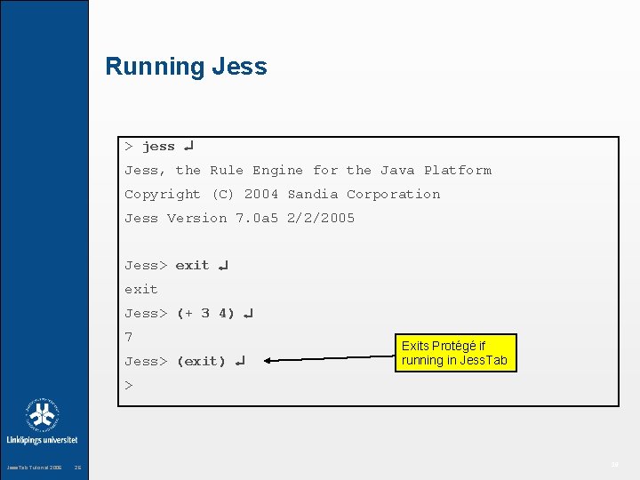 Running Jess > jess Jess, the Rule Engine for the Java Platform Copyright (C)