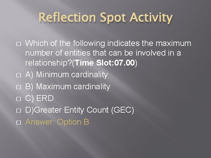 Reflection Spot Activity � � � Which of the following indicates the maximum number