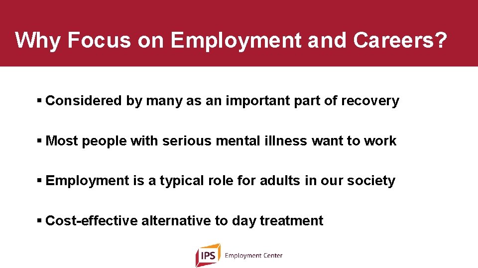 Why Focus on Employment and Careers? § Considered by many as an important part