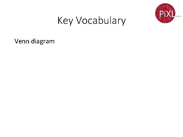 Key Vocabulary Venn diagram 