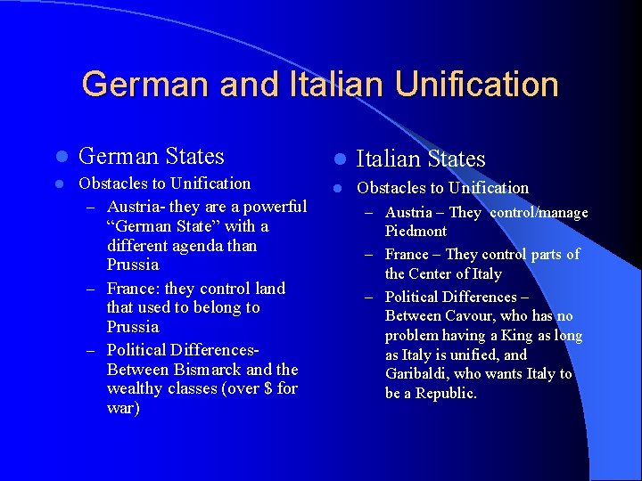 German and Italian Unification l German States l Obstacles to Unification – Austria- they