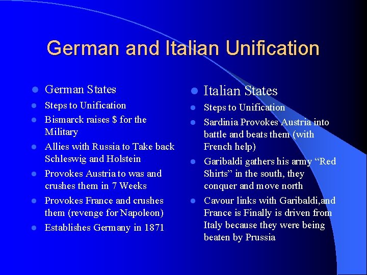 German and Italian Unification l German States l l Steps to Unification Bismarck raises