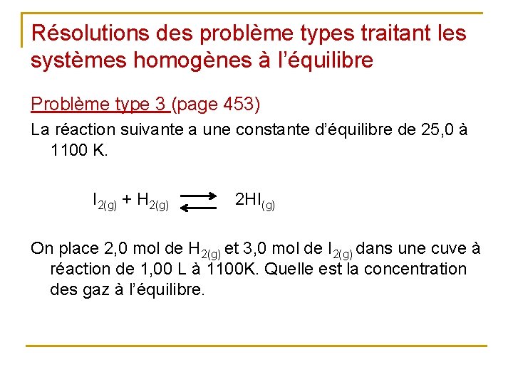 Résolutions des problème types traitant les systèmes homogènes à l’équilibre Problème type 3 (page