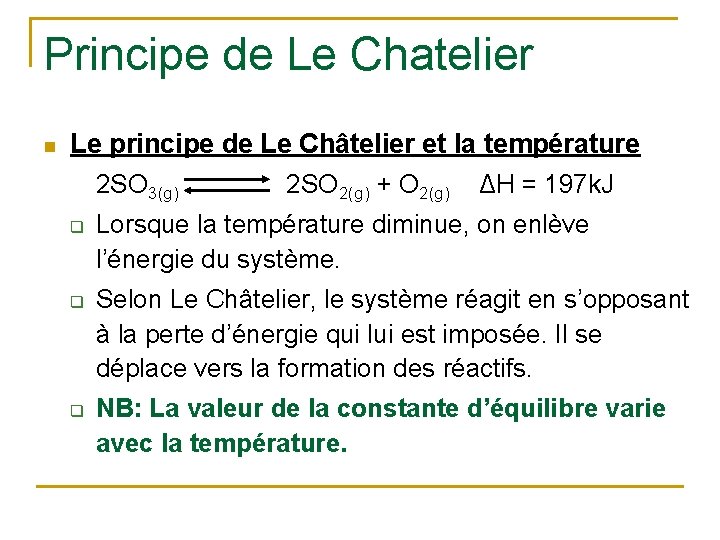 Principe de Le Chatelier n Le principe de Le Châtelier et la température 2