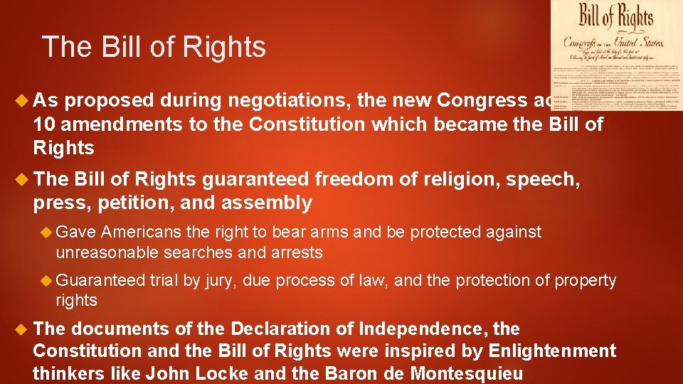 The Bill of Rights As proposed during negotiations, the new Congress accepted 10 amendments