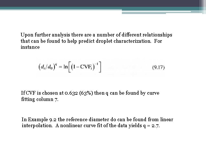 Upon further analysis there a number of different relationships that can be found to