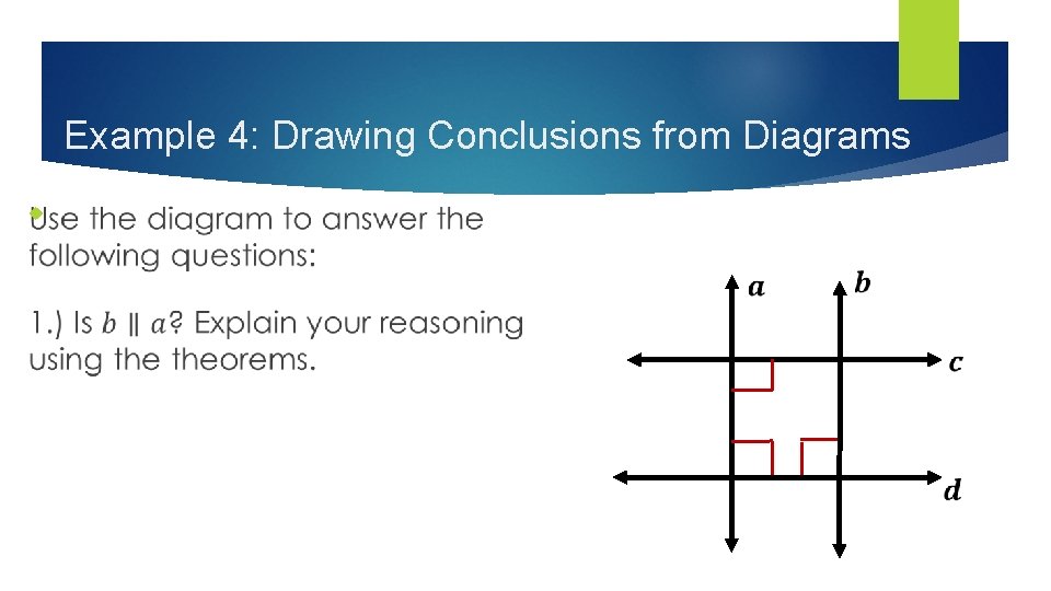 Example 4: Drawing Conclusions from Diagrams 