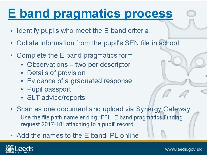 E band pragmatics process • Identify pupils who meet the E band criteria •
