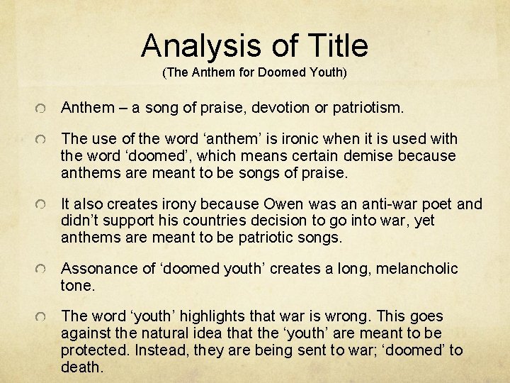 Analysis of Title (The Anthem for Doomed Youth) Anthem – a song of praise,