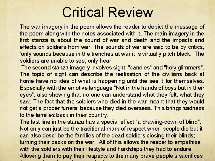 Critical Review The war imagery in the poem allows the reader to depict the