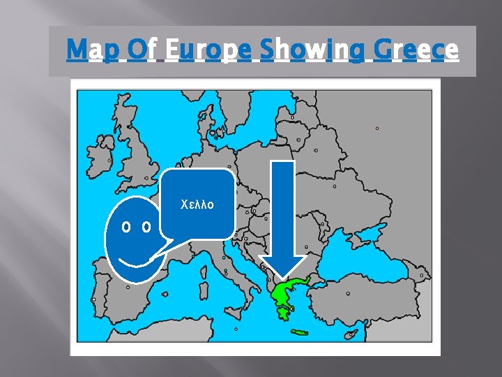Map Of Europe Showing Greece Χελλο 