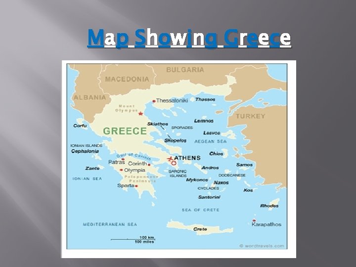M a p S h o w in g G r e e c