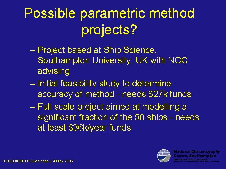 Possible parametric method projects? – Project based at Ship Science, Southampton University, UK with