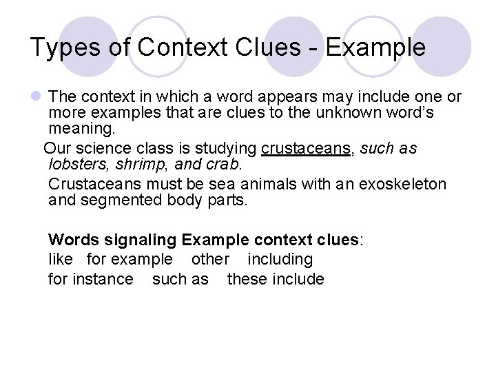 Types of Context Clues - Example l The context in which a word appears