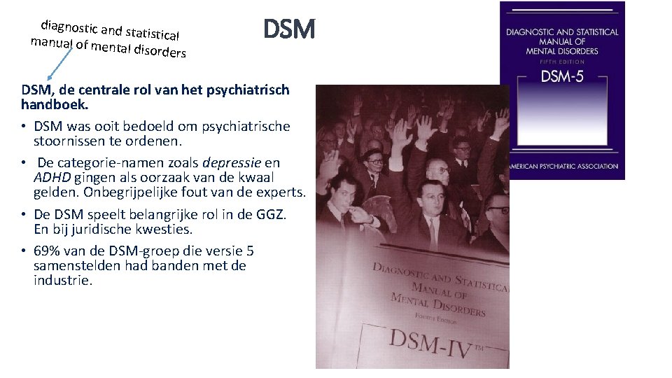 diagnostic and statistical manual of men tal disorders DSM, de centrale rol van het