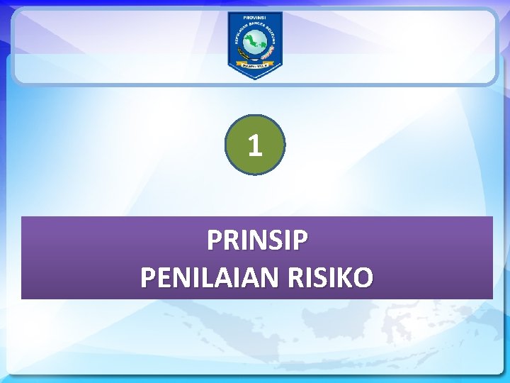 1 PRINSIP PENILAIAN RISIKO 