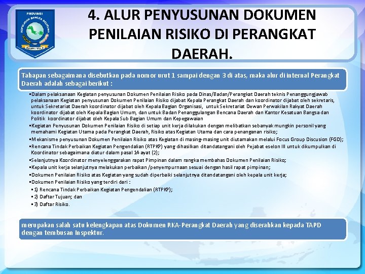 4. ALUR PENYUSUNAN DOKUMEN PENILAIAN RISIKO DI PERANGKAT DAERAH. Tahapan sebagaimana disebutkan pada nomor