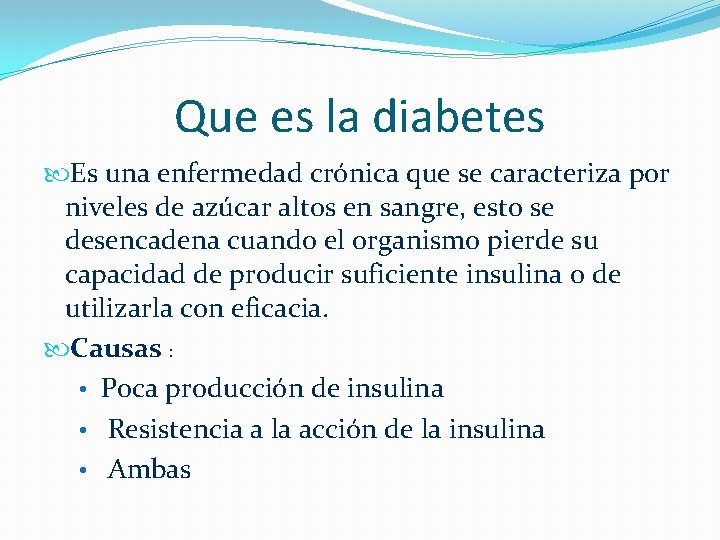 Que es la diabetes Es una enfermedad crónica que se caracteriza por niveles de