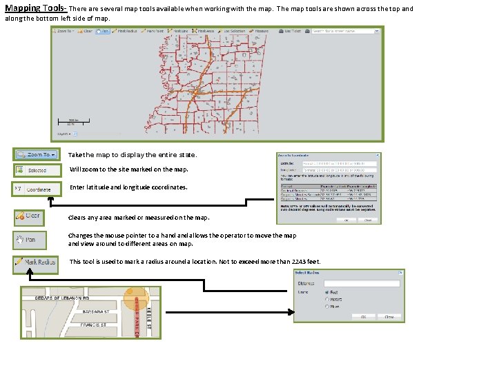 Mapping Tools- There are several map tools available when working with the map. The