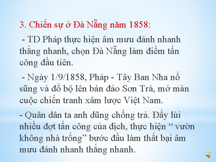 3. Chiến sự ở Đà Nẵng năm 1858: - TD Pháp thực hiện âm
