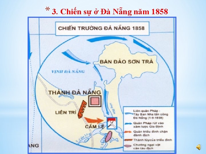 * 3. Chiến sự ở Đà Nẵng năm 1858 