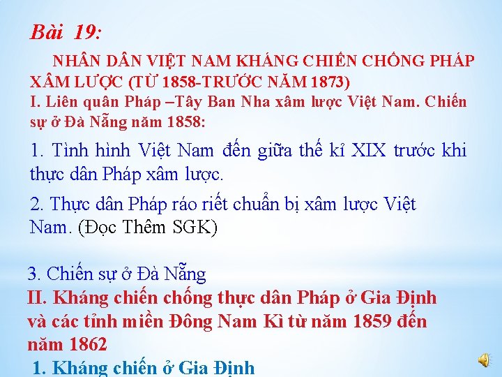 Bài 19: NH N D N VIỆT NAM KHÁNG CHIẾN CHỐNG PHÁP X M