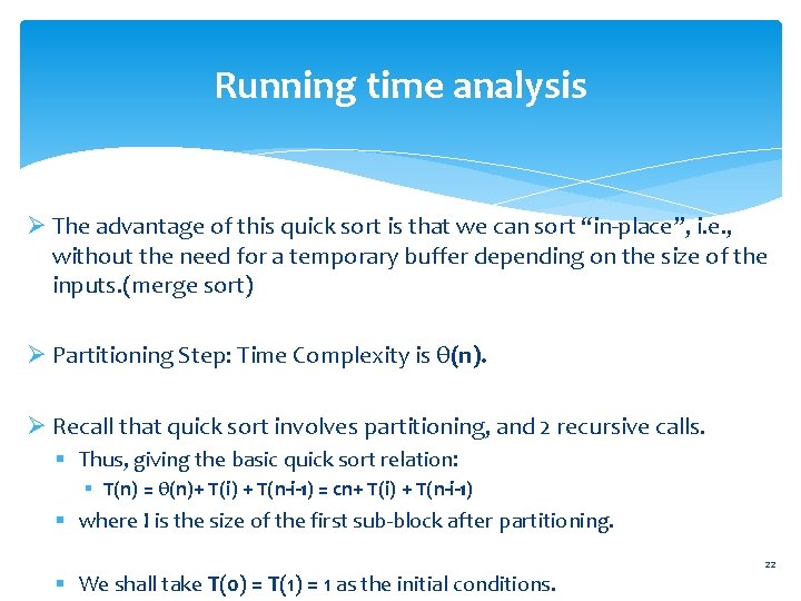 Running time analysis Ø The advantage of this quick sort is that we can