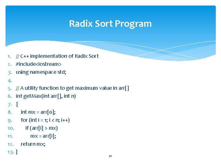 Radix Sort Program 1. 2. 3. 4. 5. 6. 7. 8. 9. 10. 11.